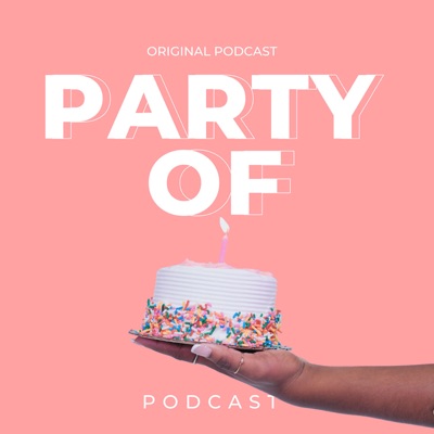 Party Of 1 Podcast Party Of 1 Podcast