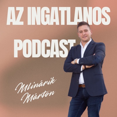 Az ingatlanos podcast - Mlinárik Márton Az ingatlanos podcast - Mlinárik Márton