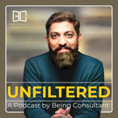 Unfiltered by Being Consultant