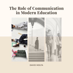 The Role of Communication in Modern Educ