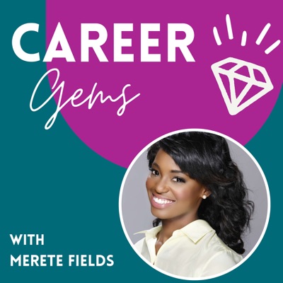 Career Gems with Merete Fields