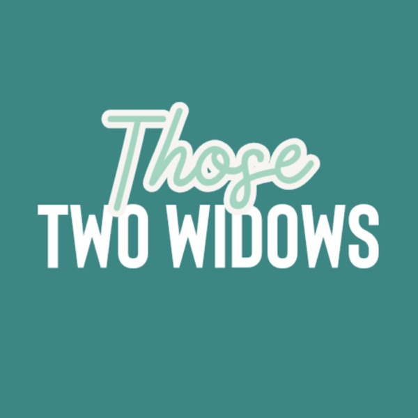 Those Two Widows