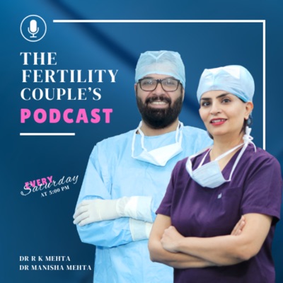 The Fertility Couple's Podcast The Fertility Couple's Podcast