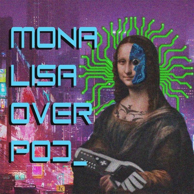 Mona Lisa Overpod Mona Lisa Overpod