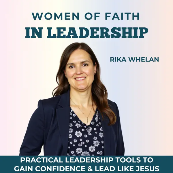 Women of Faith in Leadership | Leading with integrity, Leadership Self-doubt, Christian Leadership, Leading with confidence, Teamwork