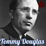 The Greatest Canadian: Tommy Douglas