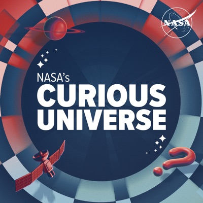 NASA's Curious Universe:National Aeronautics and Space Administration (NASA)