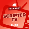 RHAP: We Know Scripted TV - RHAP