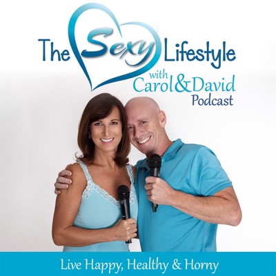 The Sexy Lifestyle with Carol and David The Sexy Lifestyle with Carol and David