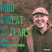 Mud, Sweat and Tears with Gareth Wyn Jones