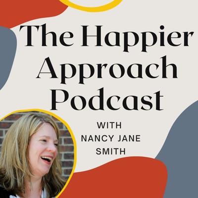 The Happier Approach: Quieting your High Functioning Anxiety