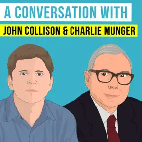 A Conversation with Charlie Munger & John Collison artwork