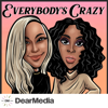 Everybody's Crazy - Dear Media