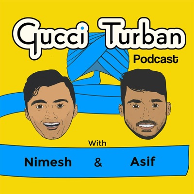 Gucci Turban Podcast Gucci Turban Podcast