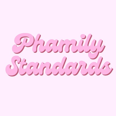 Phamily Standards Phamily Standards