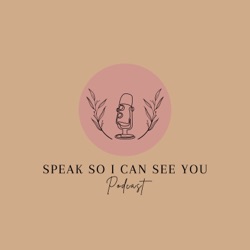 Speak So I Can See You
