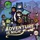 Adventure is Nigh! 