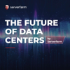 The Future of Data Centers - Serverfarm