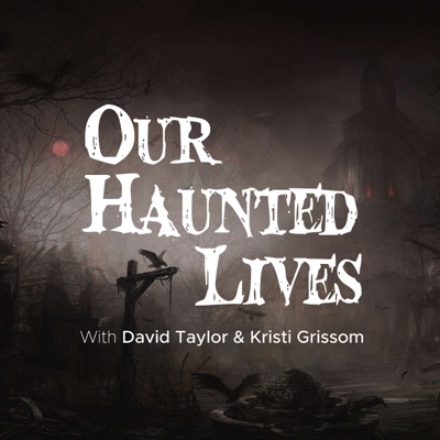 Our Haunted Lives