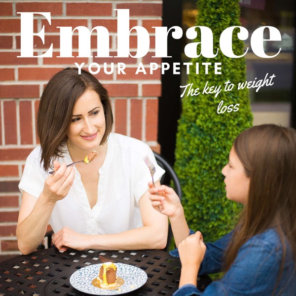 Embrace Your Appetite