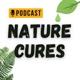 Nature Cures Podcast