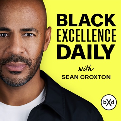 Black Excellence Daily:Sean Croxton