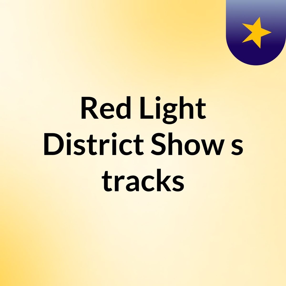 Red Light District Show's Tracks Podcast — Apple Podcasts