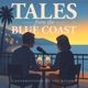 Tales From The Blue Coast