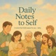 Daily Notes To Self