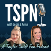 TSPN | Taylor Swift Fan Published Podcast - Jessi & Anna