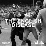Kicking Off | The English Disease – Episode 1