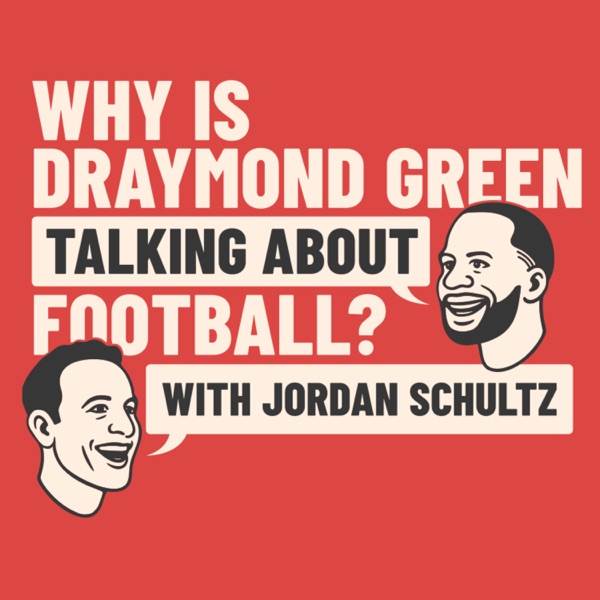 Why Is Draymond Green Talking About Football? with Jordan Schultz Image
