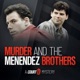 Murder & The Menendez Brothers | Court TV Podcast