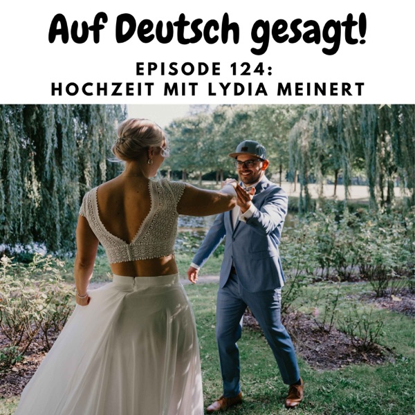 Episode 124: Hochzeit mit Lydia Meinert photo