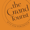 The Grand Tourist with Dan Rubinstein - Dan Rubinstein