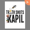 Truth Shots with Kapil podcast cover