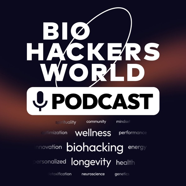 Biohackers World Podcast Image