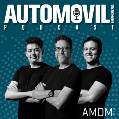 Automóvil Panamericano Podcast Automóvil Panamericano Podcast