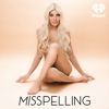 misSPELLING - iHeartPodcasts