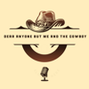 Dear Anyone but Me and the Cowboy - Abbie and The Cowboy