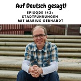Episode 142: Stadtführungen mit Marius Gebhardt