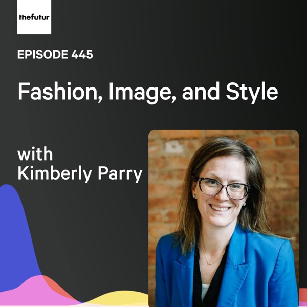 The Psychology of Personal Style w/ Kimberly Parry | Ep 445 artwork
