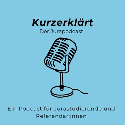 Kurzerklärt - Der Jurapodcast Kurzerklärt - Der Jurapodcast