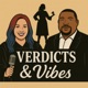 Verdicts & Vibes