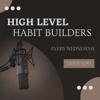 High Level Habit Builders - Caitlin & Louis