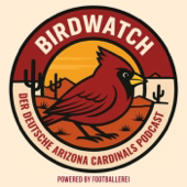 BIRDWATCH - Der deutsche Arizona Cardinals Podcast