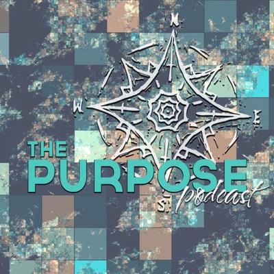 The Purpose Podcast