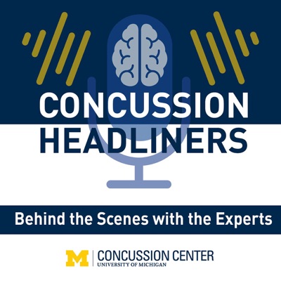 Concussion Headliners: Behind the Scenes with the Experts, Hosted by Steve Broglio