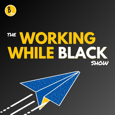 Working While Black Working While Black