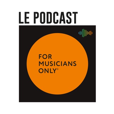For Musicians Only_Le Podcast:G. Cordaro / M. Pallueau / M. Verner / J. Goubet / D. Askienazy